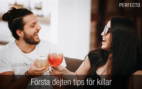 tips första dejten|10 Tips för första dejten